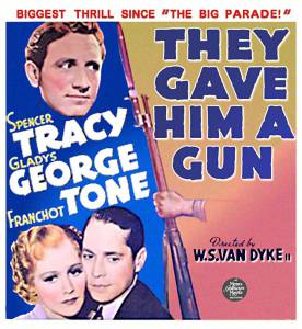       - They Gave Him a Gun - 1937 