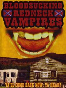 Bloodsucking Redneck Vampires ()  2004