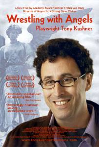   :    Wrestling with Angels: Playwright Tony Kushner 2006