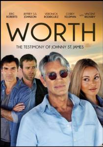 :   - Worth: The Testimony of Johnny St. James 2012