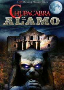    () Chupacabra vs. the Alamo 2013