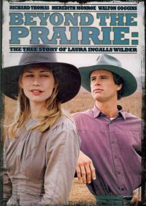    () Beyond the Prairie, Part 2: The True Story of Laura Ingalls Wilder 2002