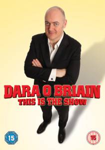  Β:    () Dara O'Briain: This Is the Show 2010
