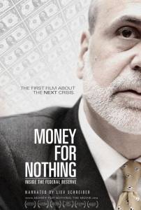    Money for Nothing: Inside the Federal Reserve 2013