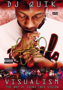 DJ Quik: Visualism - The Art of Sound Into Vision ()  2003