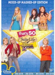     () That's So Suite Life of Hannah Montana 2007