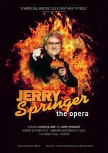  :  () Jerry Springer: The Opera 2005