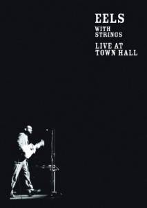Eels with Strings: Live at Town Hall ()  2006