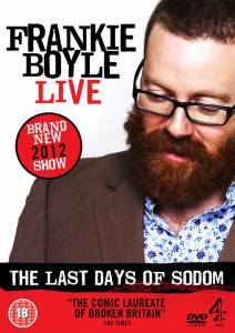       () Frankie Boyle Live - The Last Days of Sodom 2012