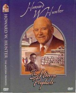 Howard W. Hunter: Modern Day Prophet ()  2004