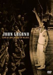 John Legend: Live at the House of Blues ()  2005