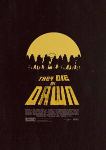     They Die by Dawn 2013
