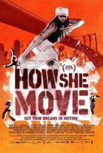    How She Move 2007