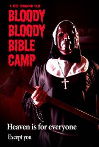    Bloody Bloody Bible Camp 2012