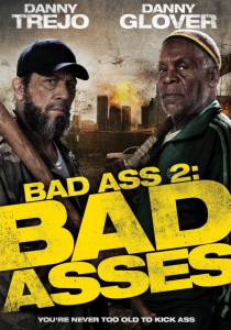   () Bad Ass 2: Bad Asses 2013
