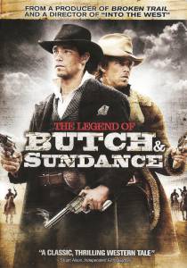      () The Legend of Butch & Sundance 2006