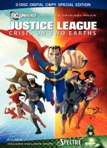  :    () Justice League: Crisis on Two Earths 2010