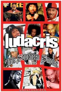 Ludacris: The Southern Smoke ()  2006