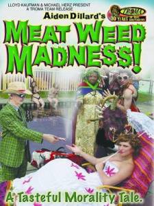 Meat Weed Madness ()  2006