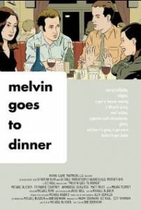     Melvin Goes to Dinner 2003