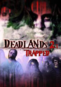  2:   Deadlands 2: Trapped 2008