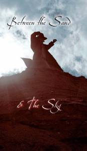     () Between the Sand and the Sky 2014