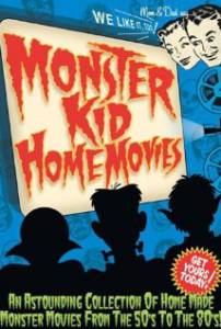Monster Kid Home Movies ()  2005