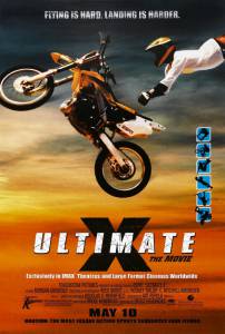  :  - Ultimate X: The Movie 2002