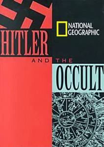 National Geographic: Hitler and the Occult ()  2007
