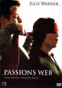   () Passion's Web 2007