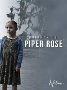   () Possessing Piper Rose 2011