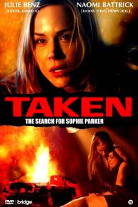 :    () Taken: The Search for Sophie Parker 2013
