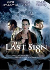   The Last Sign 2005