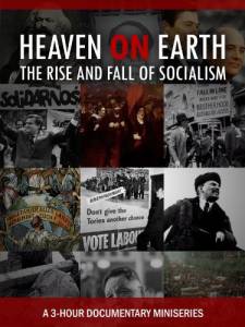   :     () Heaven on Earth: The Rise and Fall of Socialism 2005