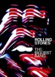 Rolling Stones: The Biggest Bang ()  2007