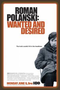 :    Roman Polanski: Wanted and Desired 2008