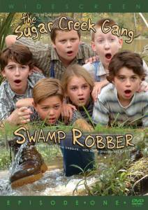  :    () Sugar Creek Gang: Swamp Robber 2004