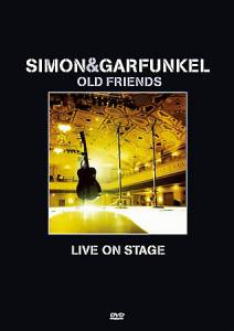 Simon and Garfunkel: Old Friends - Live on Stage ()  2004