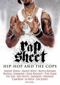 : -   Rap Sheet: Hip-Hop and the Cops 2006