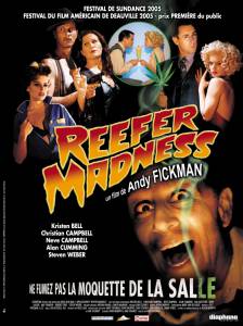   :  () Reefer Madness: The Movie Musical 2005