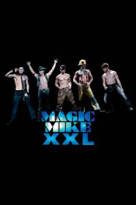  XXL Magic Mike XXL 2015