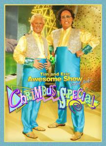 Tim and Eric Awesome Show, Great Job! Chrimbus Special ()  2010