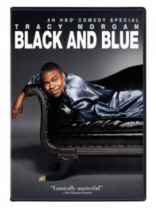 Tracy Morgan: Black and Blue ()  2010