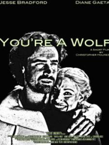   You're a Wolf 2011